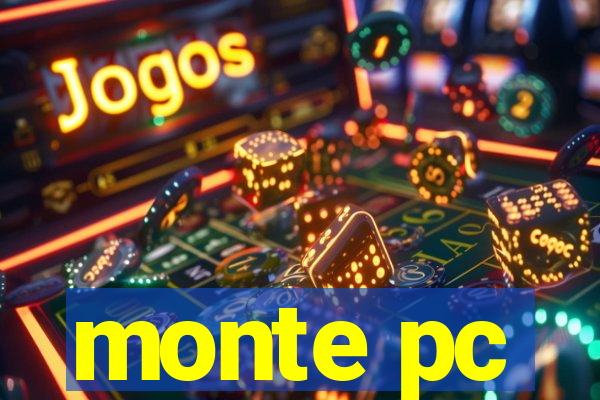 monte pc